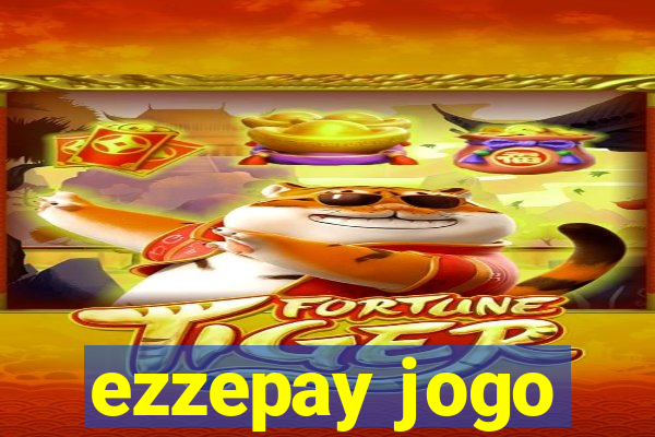 ezzepay jogo